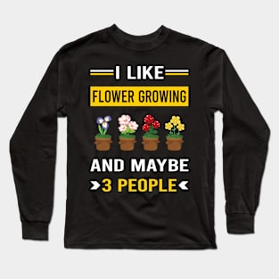 3 People Flower Growing Flowers Gardening Long Sleeve T-Shirt